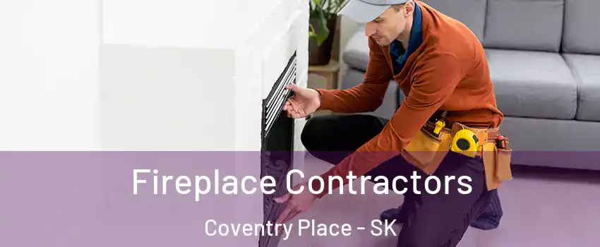Fireplace Contractors Coventry Place - SK