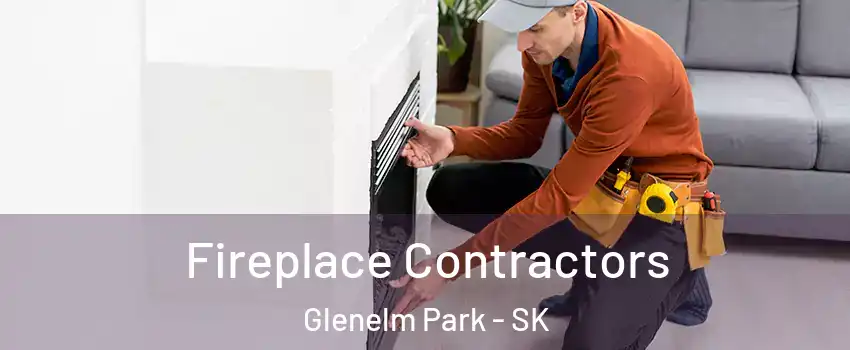 Fireplace Contractors Glenelm Park - SK