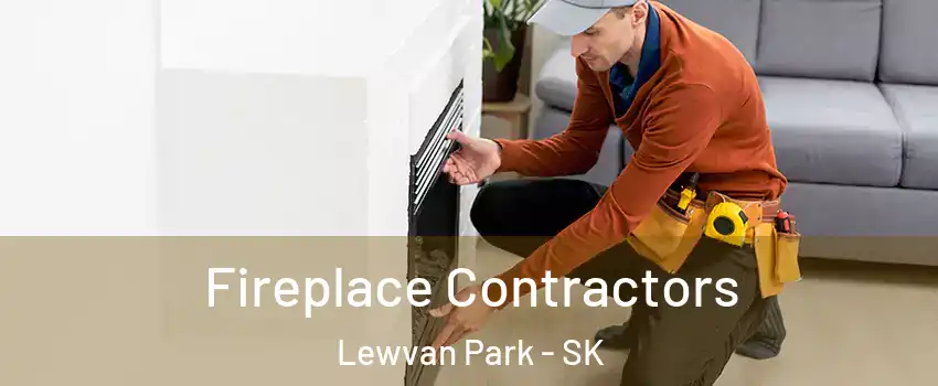 Fireplace Contractors Lewvan Park - SK