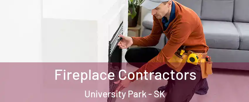 Fireplace Contractors University Park - SK