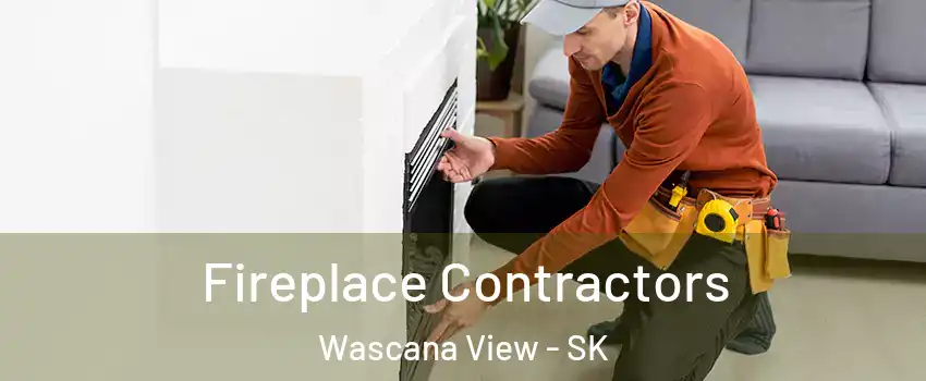 Fireplace Contractors Wascana View - SK