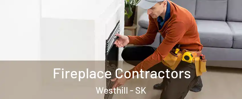  Fireplace Contractors Westhill - SK