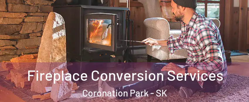 Fireplace Conversion Services Coronation Park - SK