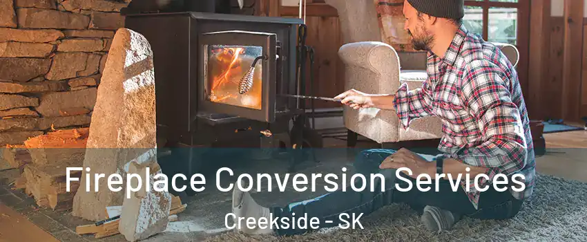 Fireplace Conversion Services Creekside - SK