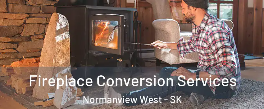 Fireplace Conversion Services Normanview West - SK