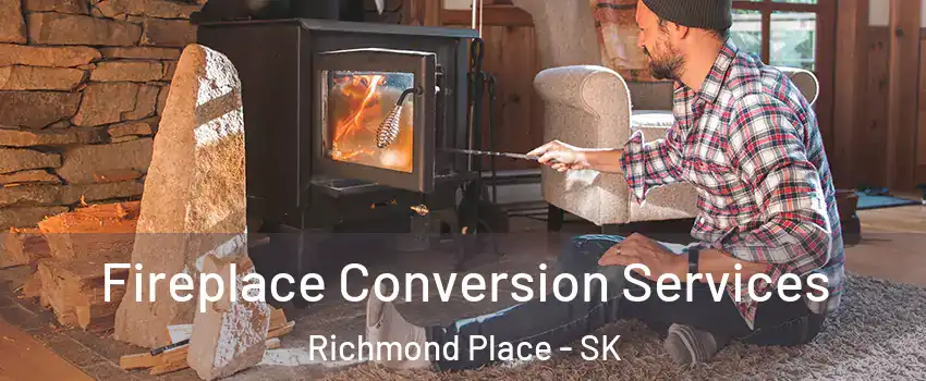 Fireplace Conversion Services Richmond Place - SK