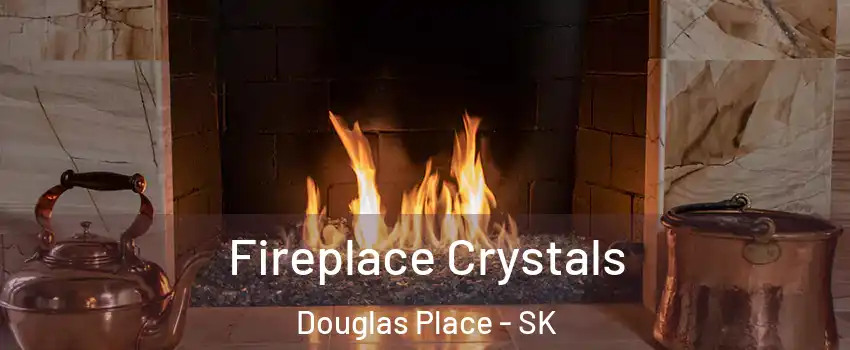  Fireplace Crystals Douglas Place - SK