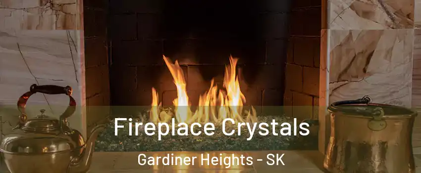  Fireplace Crystals Gardiner Heights - SK