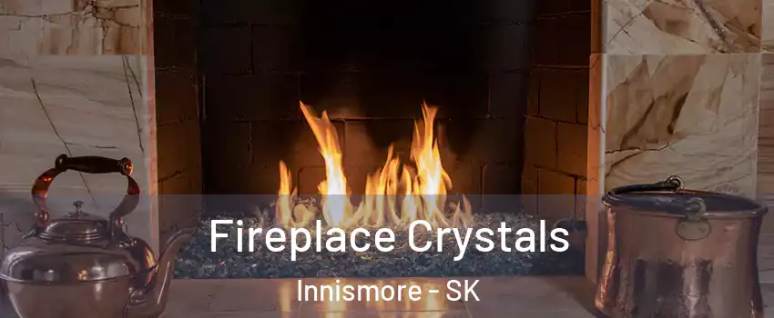  Fireplace Crystals Innismore - SK