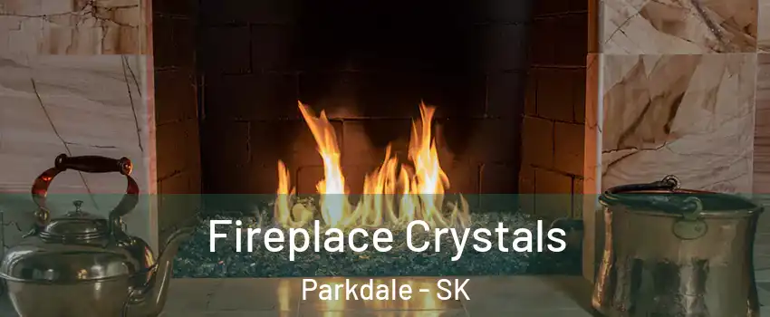  Fireplace Crystals Parkdale - SK