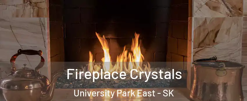  Fireplace Crystals University Park East - SK