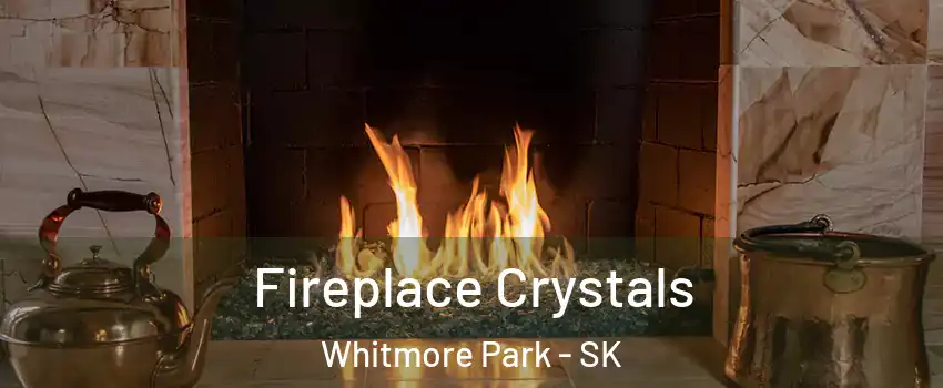  Fireplace Crystals Whitmore Park - SK