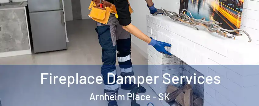 Fireplace Damper Services Arnheim Place - SK