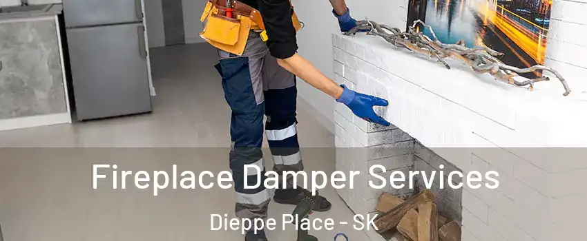 Fireplace Damper Services Dieppe Place - SK