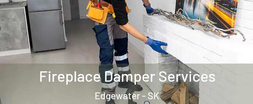 Fireplace Damper Services Edgewater - SK