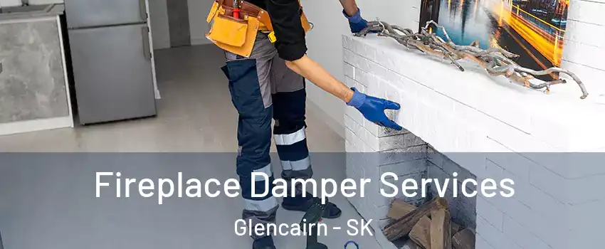 Fireplace Damper Services Glencairn - SK