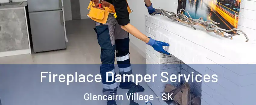 Fireplace Damper Services Glencairn Village - SK
