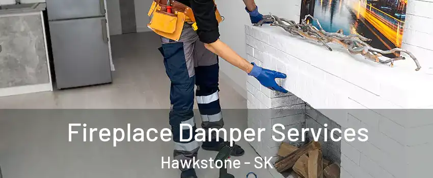 Fireplace Damper Services Hawkstone - SK