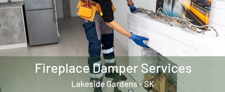 Fireplace Damper Services Lakeside Gardens - SK