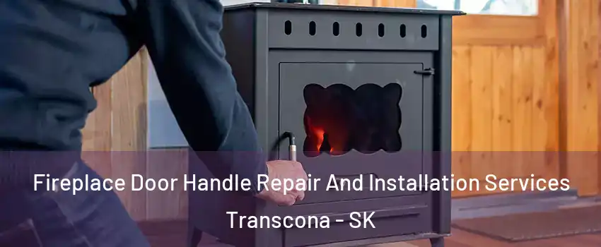  Fireplace Door Handle Repair And Installation Services Transcona - SK