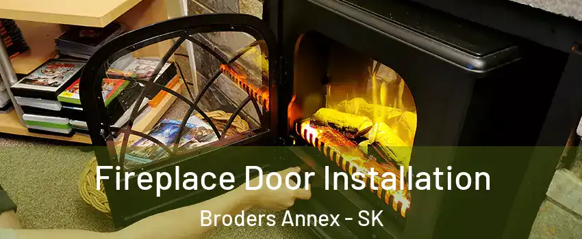  Fireplace Door Installation Broders Annex - SK