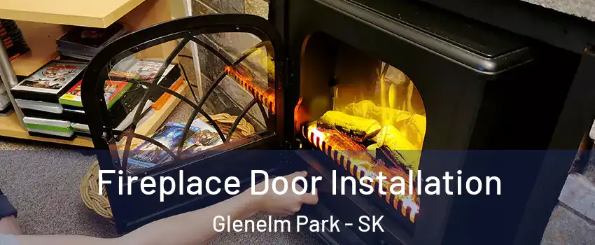  Fireplace Door Installation Glenelm Park - SK