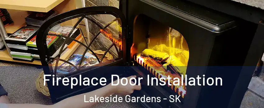  Fireplace Door Installation Lakeside Gardens - SK