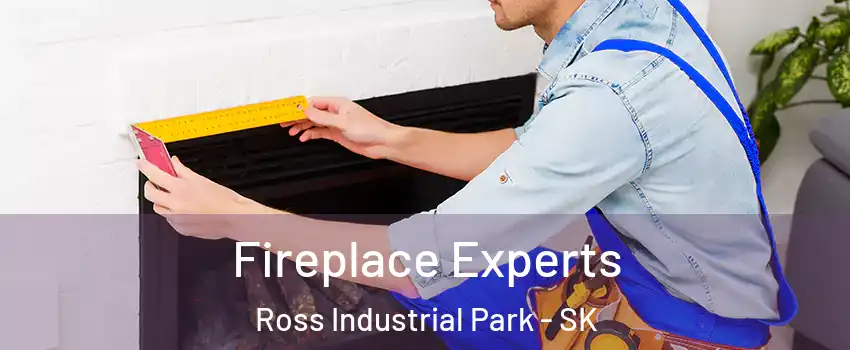Fireplace Experts Ross Industrial Park - SK