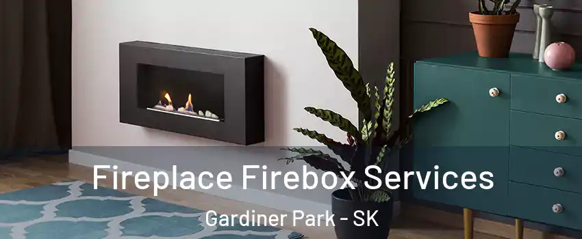  Fireplace Firebox Services Gardiner Park - SK