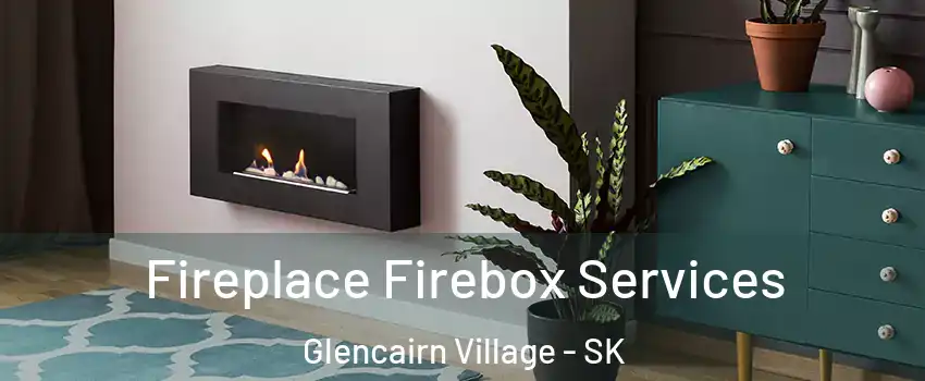  Fireplace Firebox Services Glencairn Village - SK