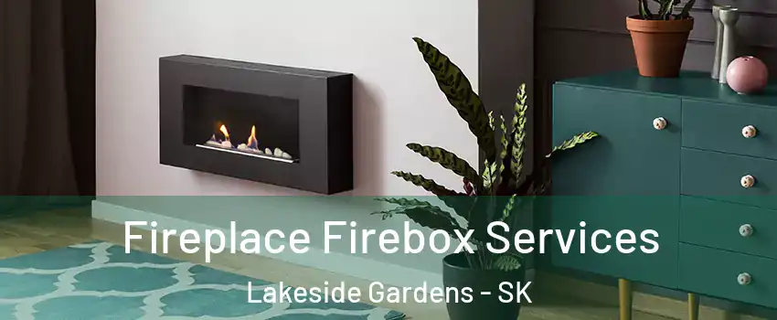  Fireplace Firebox Services Lakeside Gardens - SK