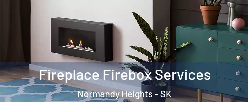  Fireplace Firebox Services Normandy Heights - SK