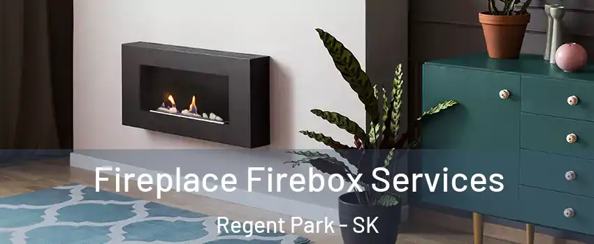  Fireplace Firebox Services Regent Park - SK