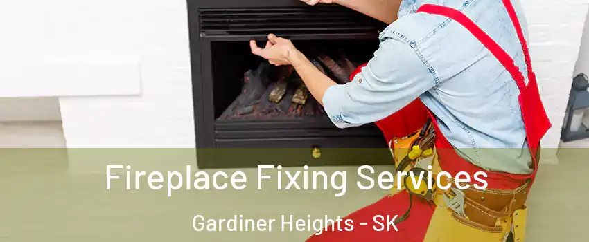  Fireplace Fixing Services Gardiner Heights - SK