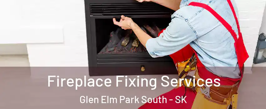  Fireplace Fixing Services Glen Elm Park South - SK