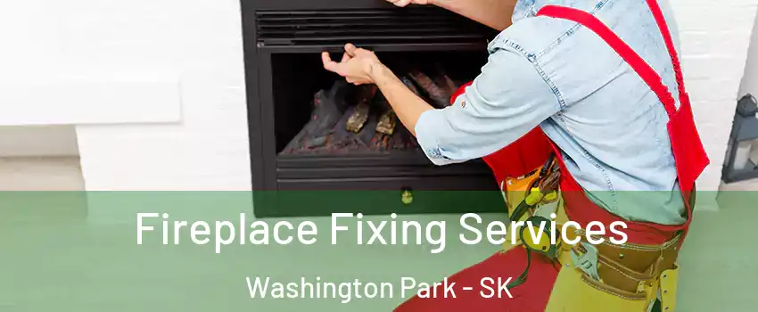  Fireplace Fixing Services Washington Park - SK
