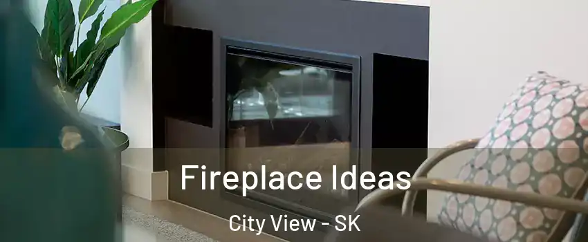  Fireplace Ideas City View - SK