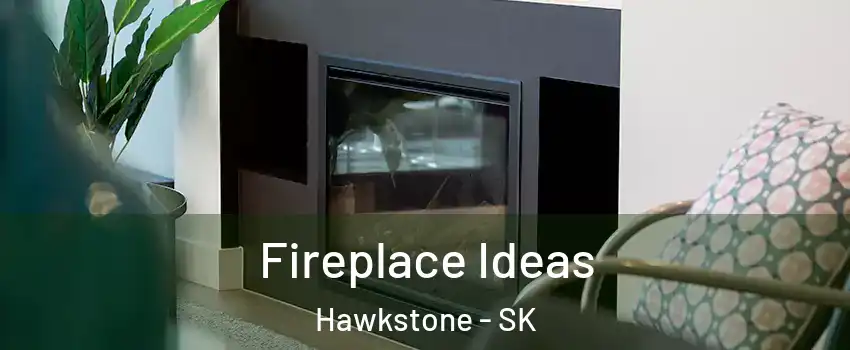  Fireplace Ideas Hawkstone - SK