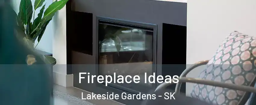 Fireplace Ideas Lakeside Gardens - SK