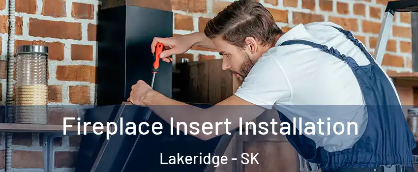  Fireplace Insert Installation Lakeridge - SK