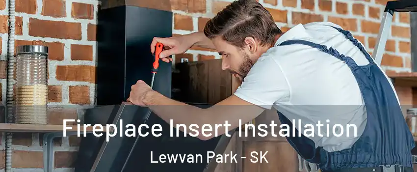 Fireplace Insert Installation Lewvan Park - SK