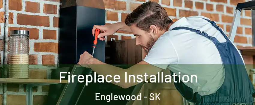  Fireplace Installation Englewood - SK