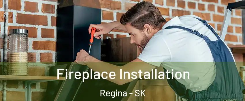  Fireplace Installation Regina - SK