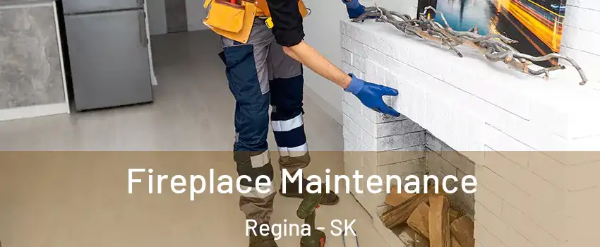  Fireplace Maintenance Regina - SK