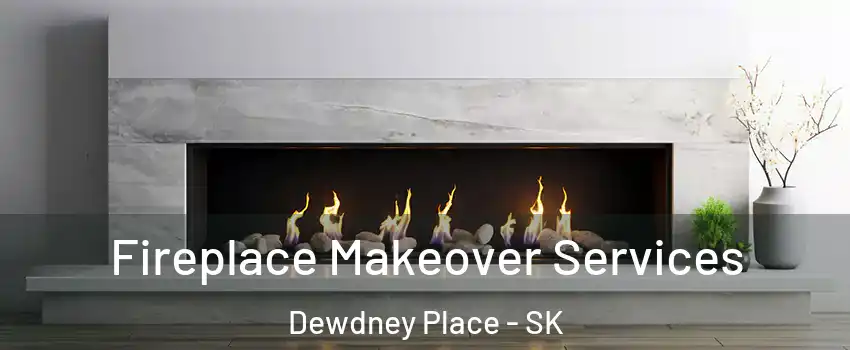 Fireplace Makeover Services Dewdney Place - SK