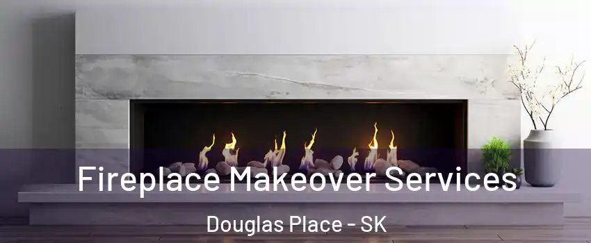  Fireplace Makeover Services Douglas Place - SK