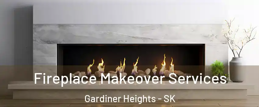 Fireplace Makeover Services Gardiner Heights - SK