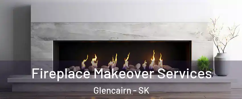 Fireplace Makeover Services Glencairn - SK