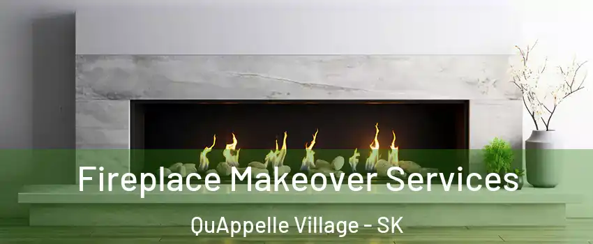 Fireplace Makeover Services QuAppelle Village - SK