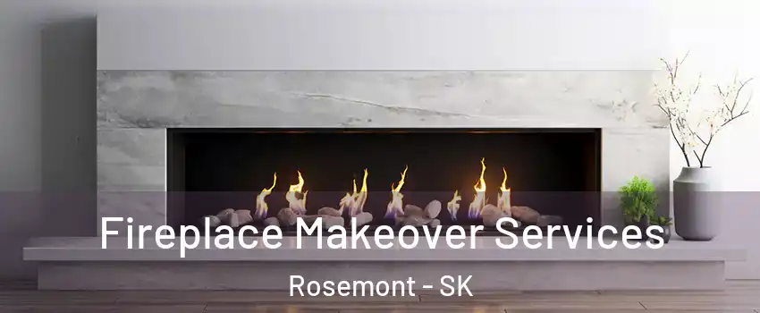 Fireplace Makeover Services Rosemont - SK